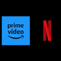 Netflix & Prime Video